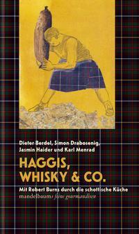 Cover: 9783854769828 | Haggis, Whisky &amp; Co. | Mit Robert Burns durch die schottische Küche