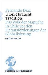 Cover: 9783786727668 | Utopie braucht Tradition | Fernando Diaz | Taschenbuch | 144 S. | 2009