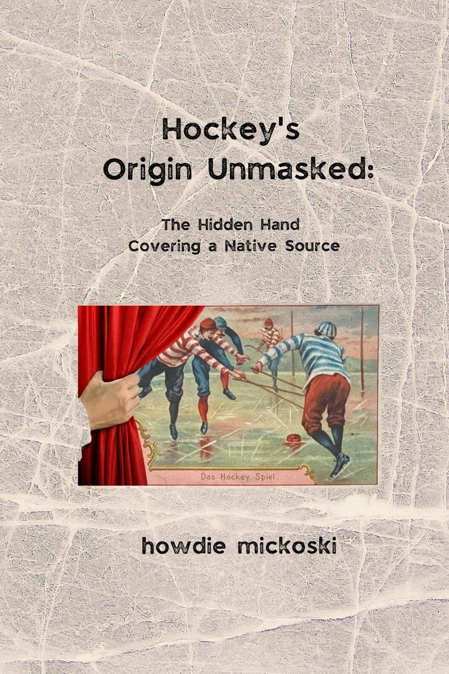 Cover: 9788269126655 | Hockey's Origin Unmasked | The hidden hand covering a Native source