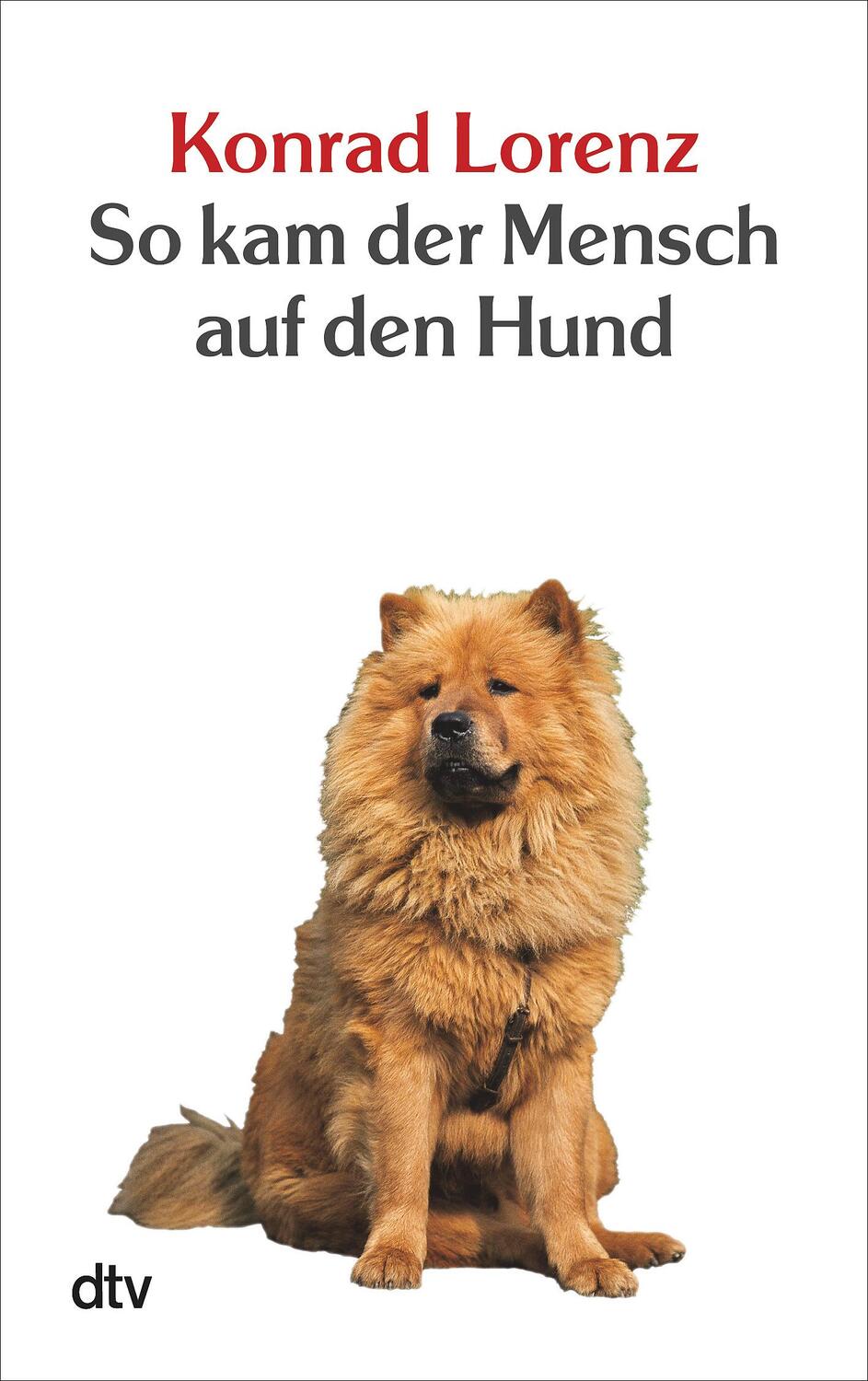 Cover: 9783423201131 | So kam der Mensch auf den Hund | Konrad Lorenz | Taschenbuch | 144 S.
