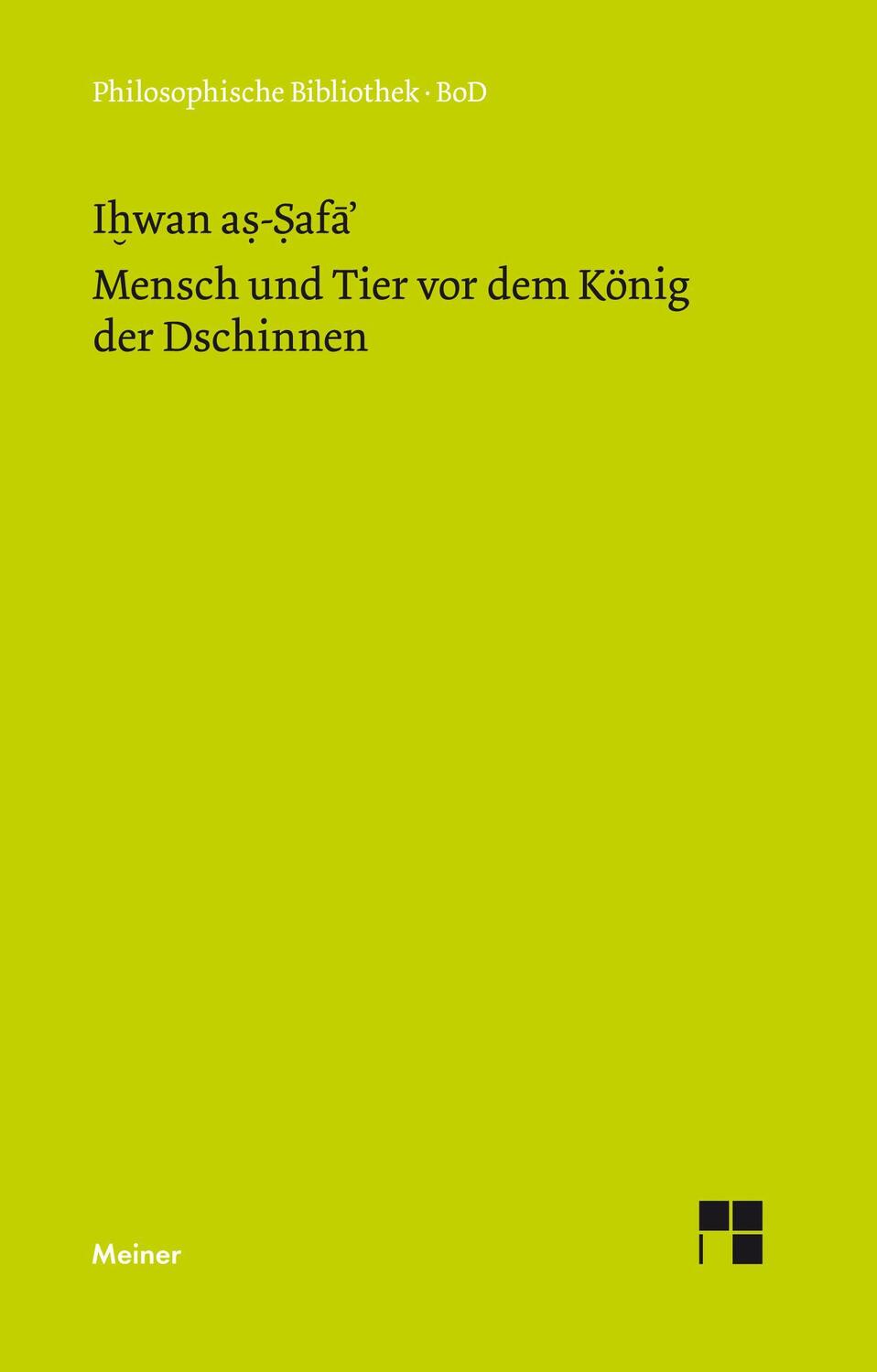 Cover: 9783787309818 | Mensch und Tier vor dem König der Dschinnen | As-Safa' Ihwan | Buch