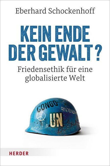 Cover: 9783451378126 | Kein Ende der Gewalt? | Friedensethik für eine globalisierte Welt