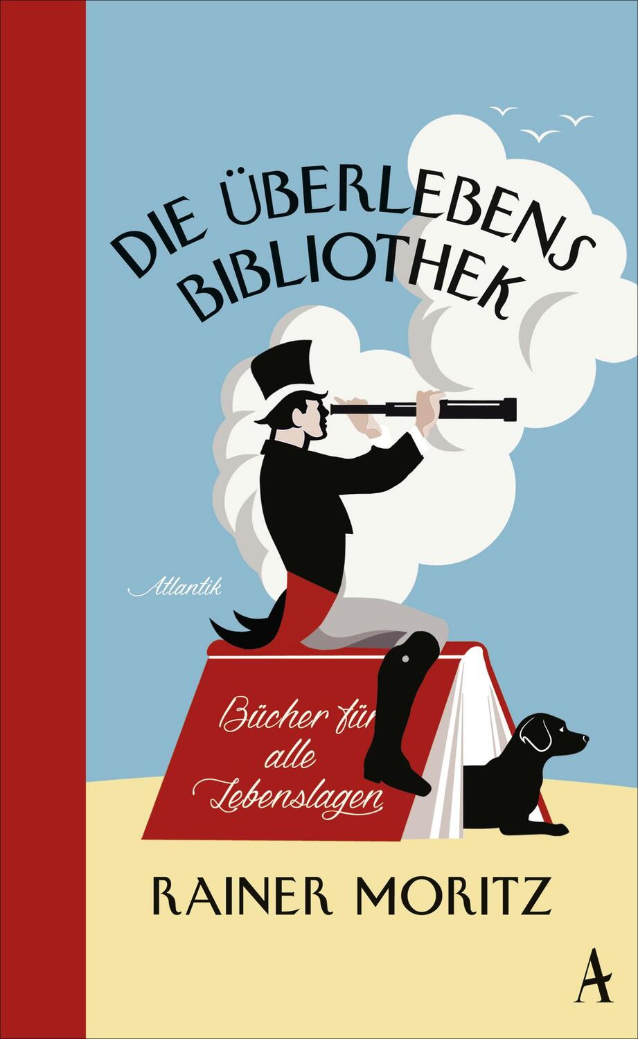 Cover: 9783455370300 | Die Überlebensbibliothek | Bücher für alle Lebenslagen | Rainer Moritz