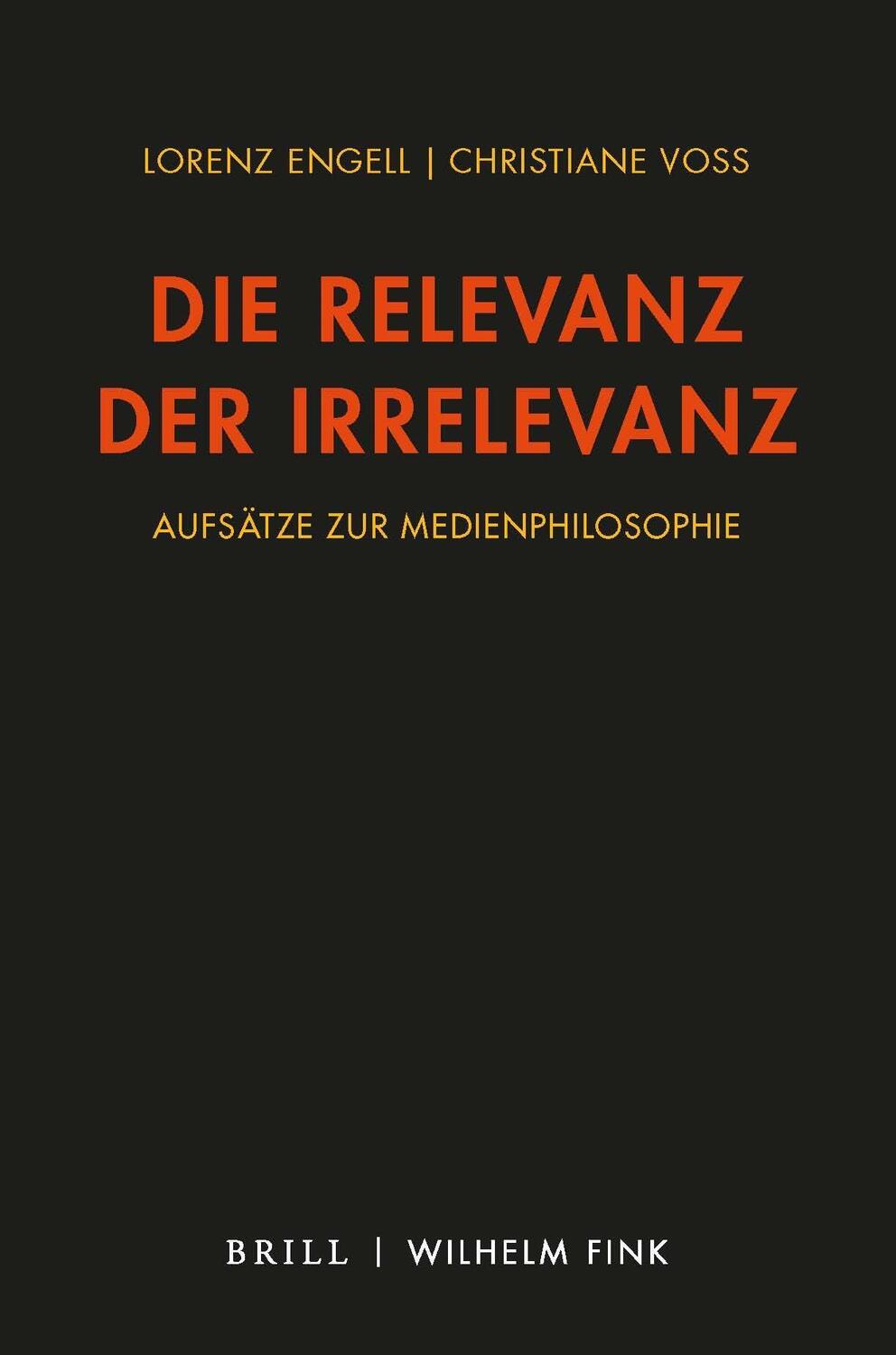 Cover: 9783770561964 | Die Relevanz der Irrelevanz | Aufsätze zur Medienphilosophie 2010-2021