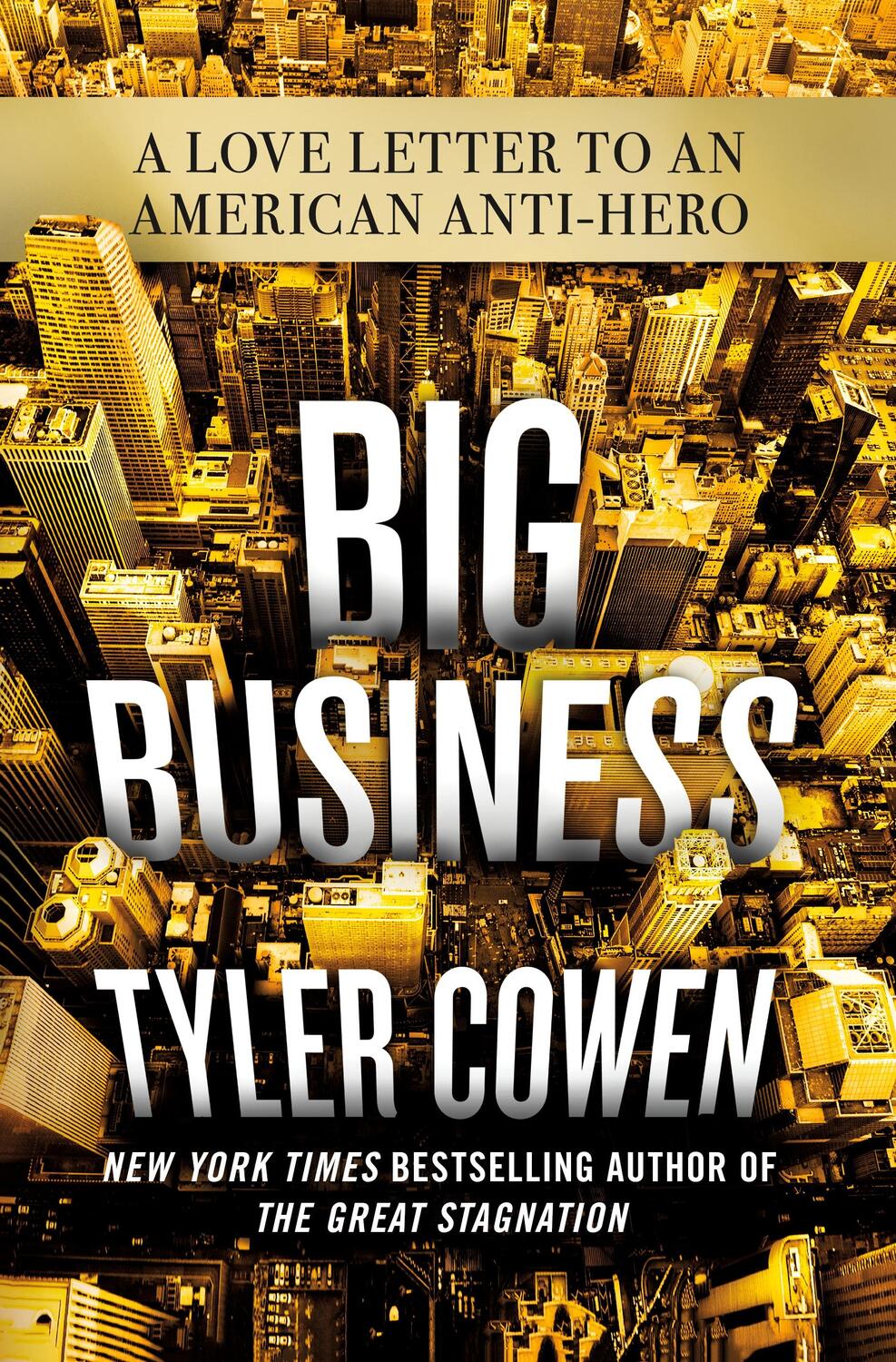 Cover: 9781250225627 | Big Business | A Love Letter to an American Anti-Hero | Tyler Cowen