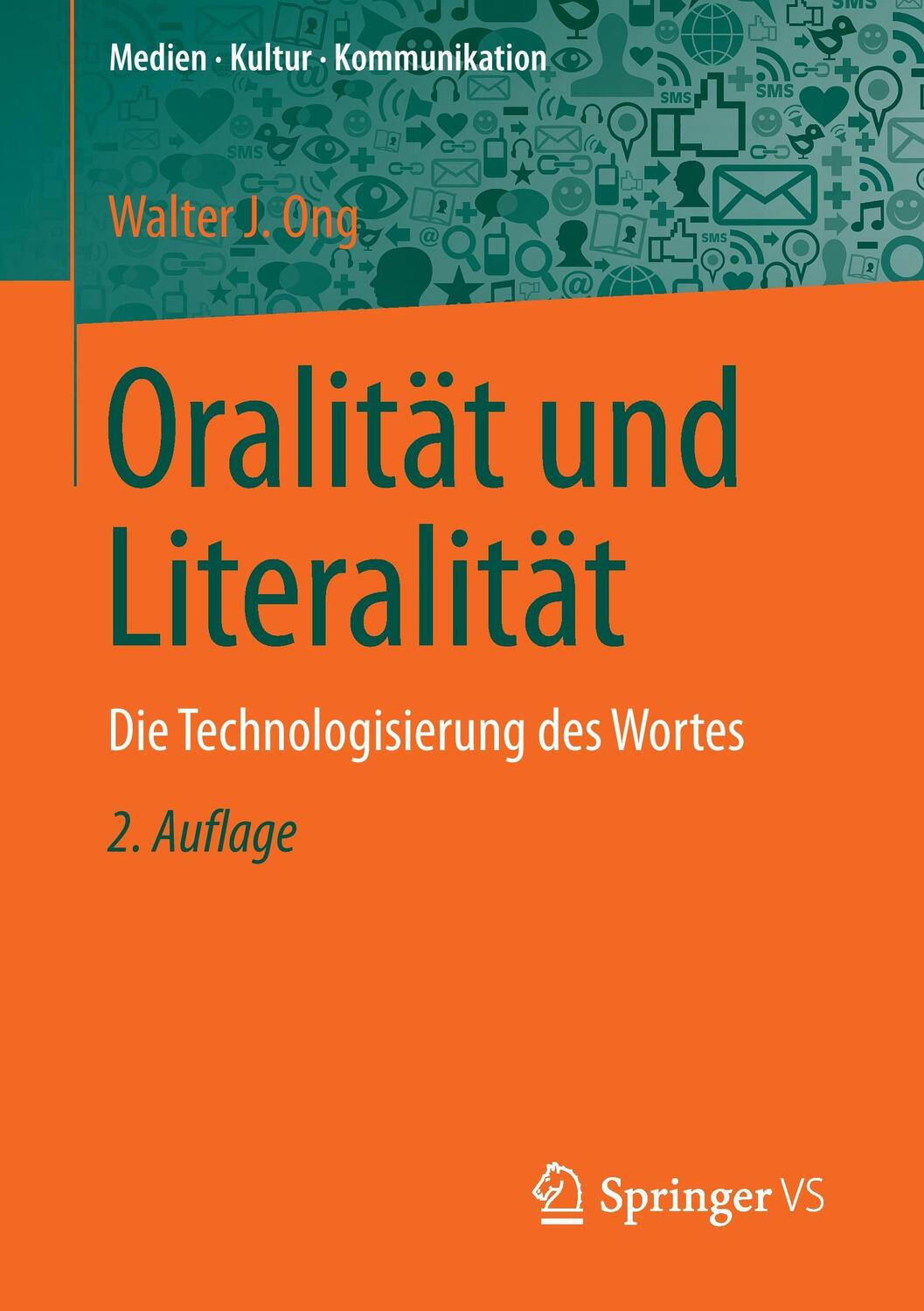 Cover: 9783658109714 | Oralität und Literalität | Walter J Ong | Taschenbuch | XXVIII | 2016