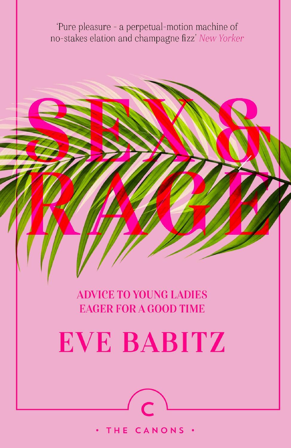 Cover: 9781786892744 | Sex and Rage | Advice to Young Ladies Eager for a Good Time | Babitz