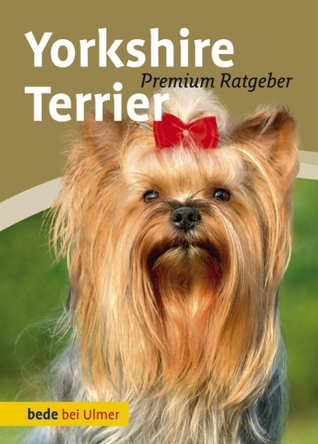 Cover: 9783800167234 | Yorkshire Terrier | Annette Schmitt (u. a.) | Buch | bede bei Ulmer