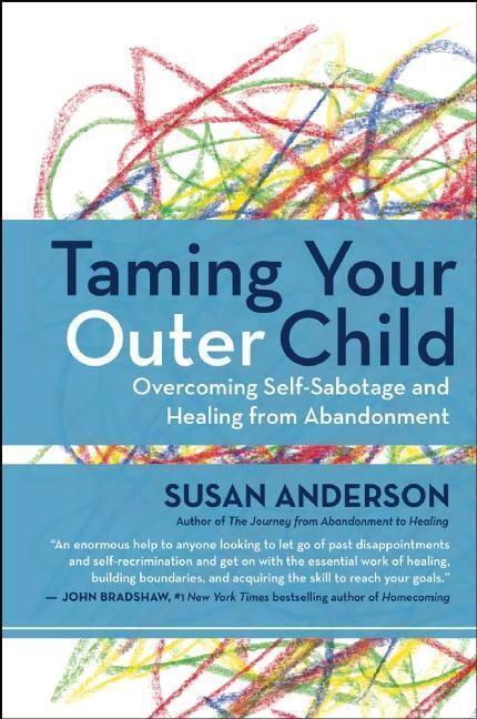 Cover: 9781608683147 | Taming Your Outer Child: Overcoming Self-Sabotage and Healing from...