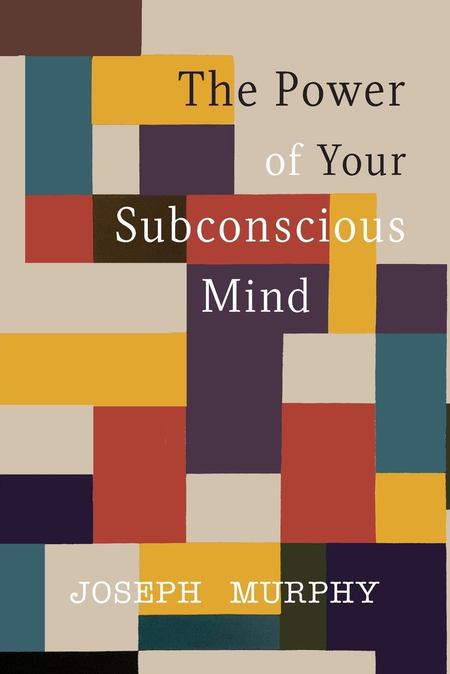 Cover: 9781684223916 | The Power of Your Subconscious Mind | Joseph Murphy | Taschenbuch