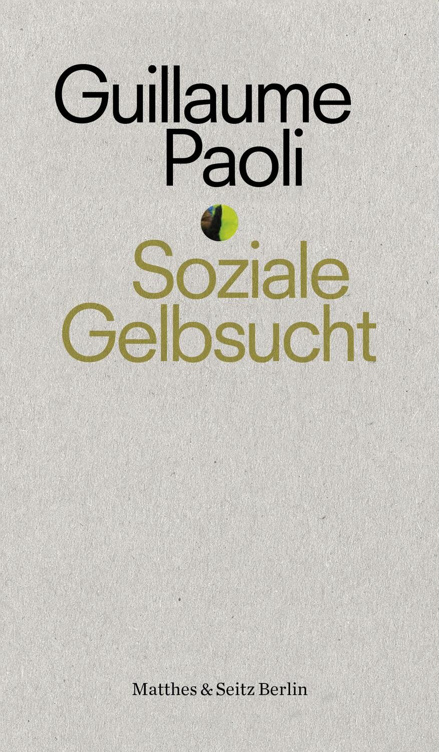 Cover: 9783957578051 | Soziale Gelbsucht | Guillaume Paoli | Taschenbuch | Deutsch | 2019