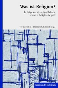 Cover: 9783506775948 | Was ist Religion? | Tobias/Schmidt, Thomas M Müller | Taschenbuch