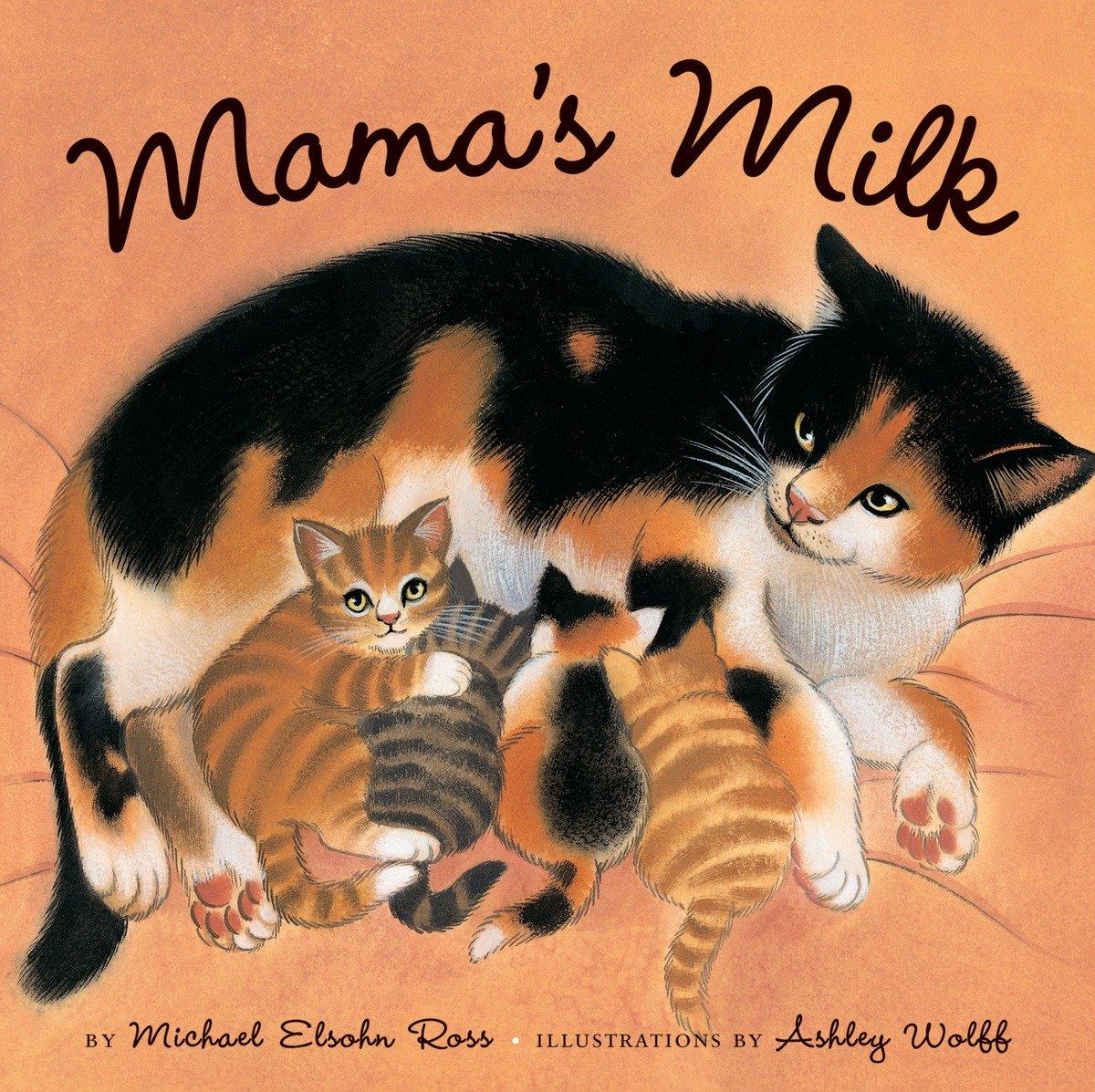 Cover: 9781582461816 | Mama's Milk | Michael Elsohn Ross | Buch | Einband - fest (Hardcover)