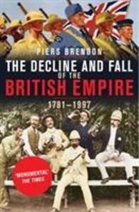 Cover: 9780712668460 | The Decline And Fall Of The British Empire | Piers Brendon | Buch