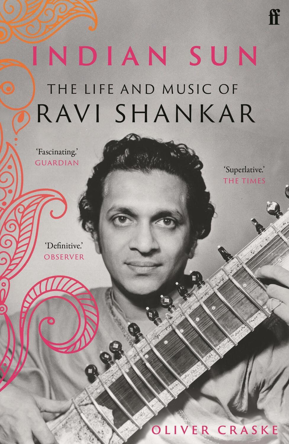 Cover: 9780571350865 | Indian Sun | The Life and Music of Ravi Shankar | Oliver Craske | Buch