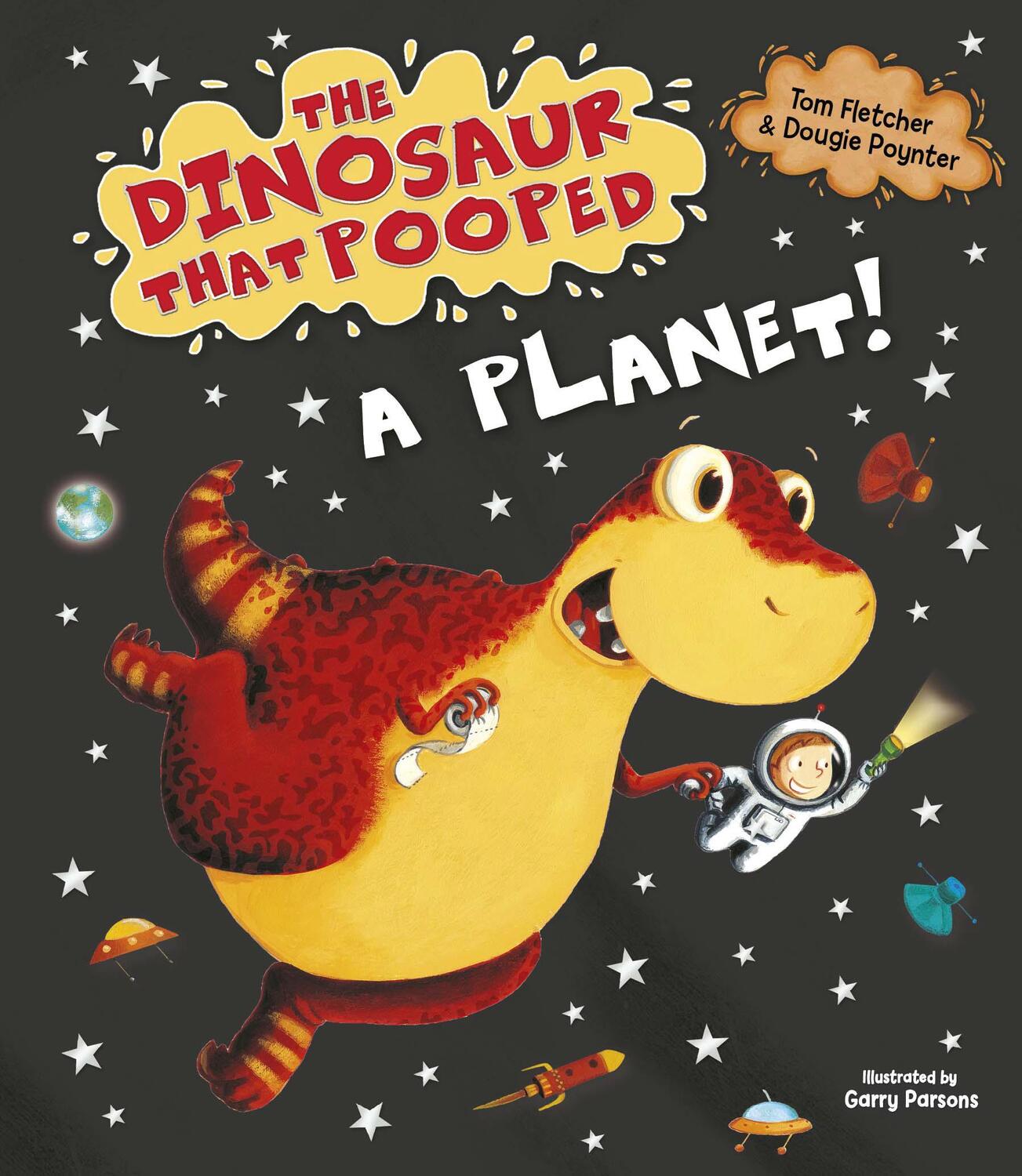 Cover: 9781782957522 | The Dinosaur that Pooped a Planet! | Tom Fletcher (u. a.) | Buch