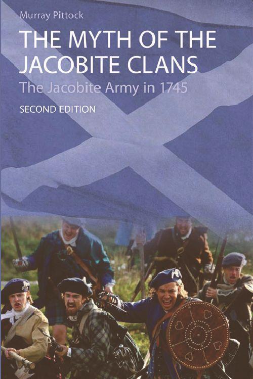 Cover: 9780748627578 | The Myth of the Jacobite Clans | The Jacobite Army in 1745 | Pittock