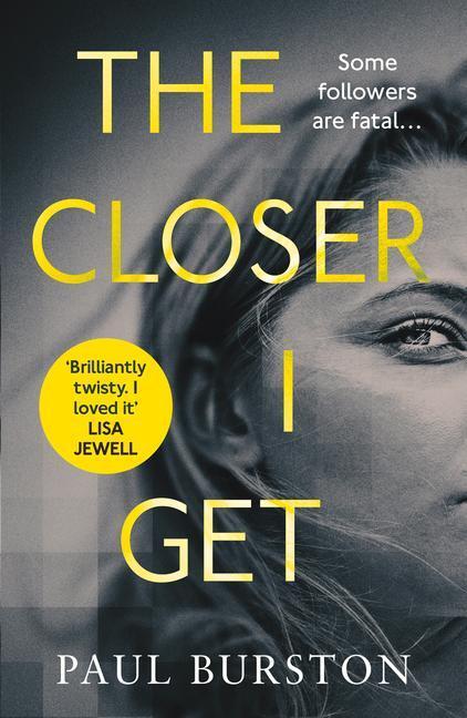 Cover: 9781912374779 | The Closer I Get | Paul Burston | Taschenbuch | Englisch | 2019