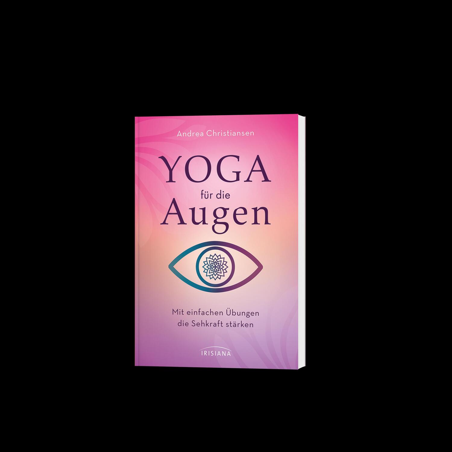 Bild: 9783424153545 | Yoga für die Augen | Mit einfachen Übungen die Sehkraft stärken | Buch