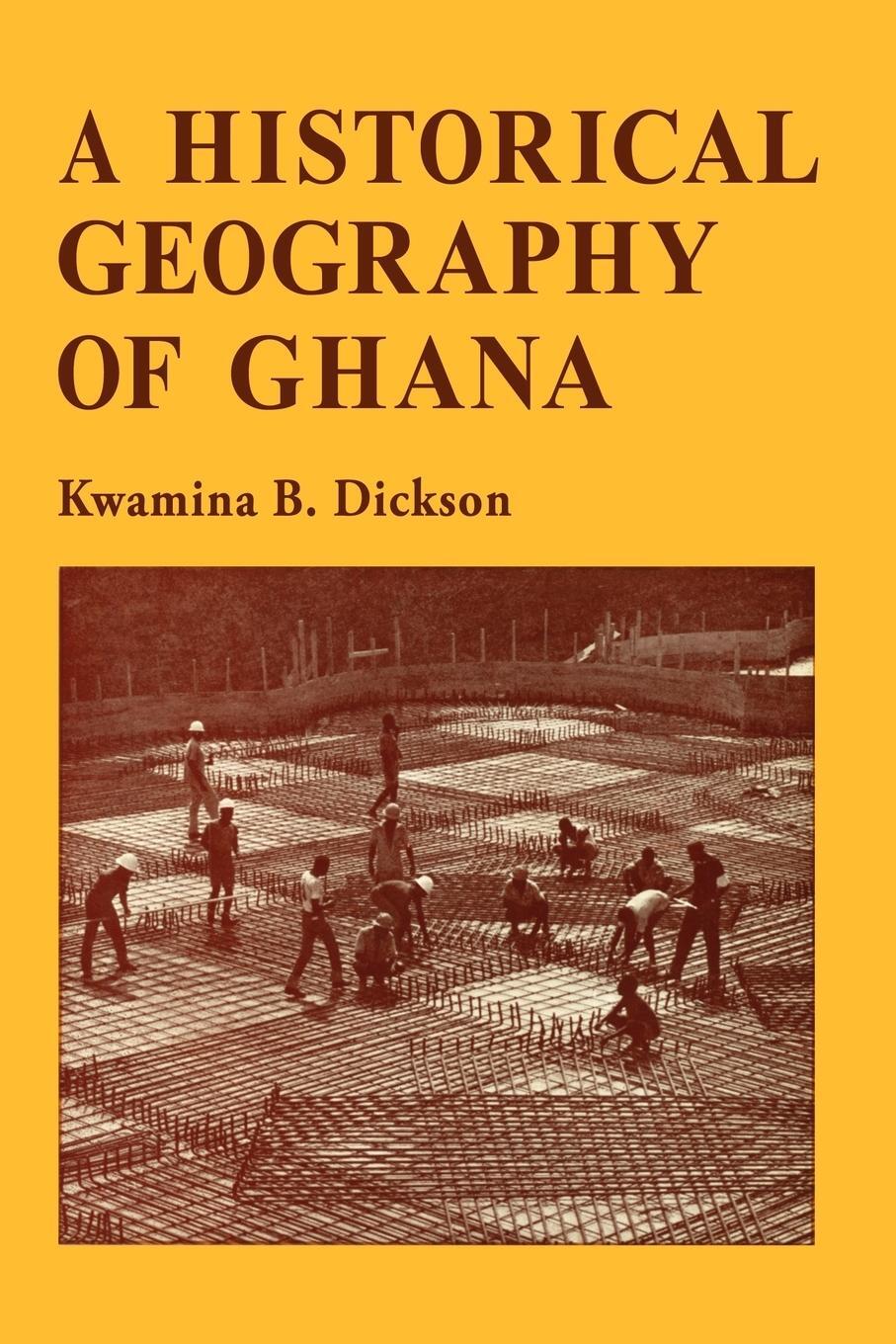 Cover: 9780521096577 | A Historical Geography of Ghana | K. B. Dickson (u. a.) | Taschenbuch