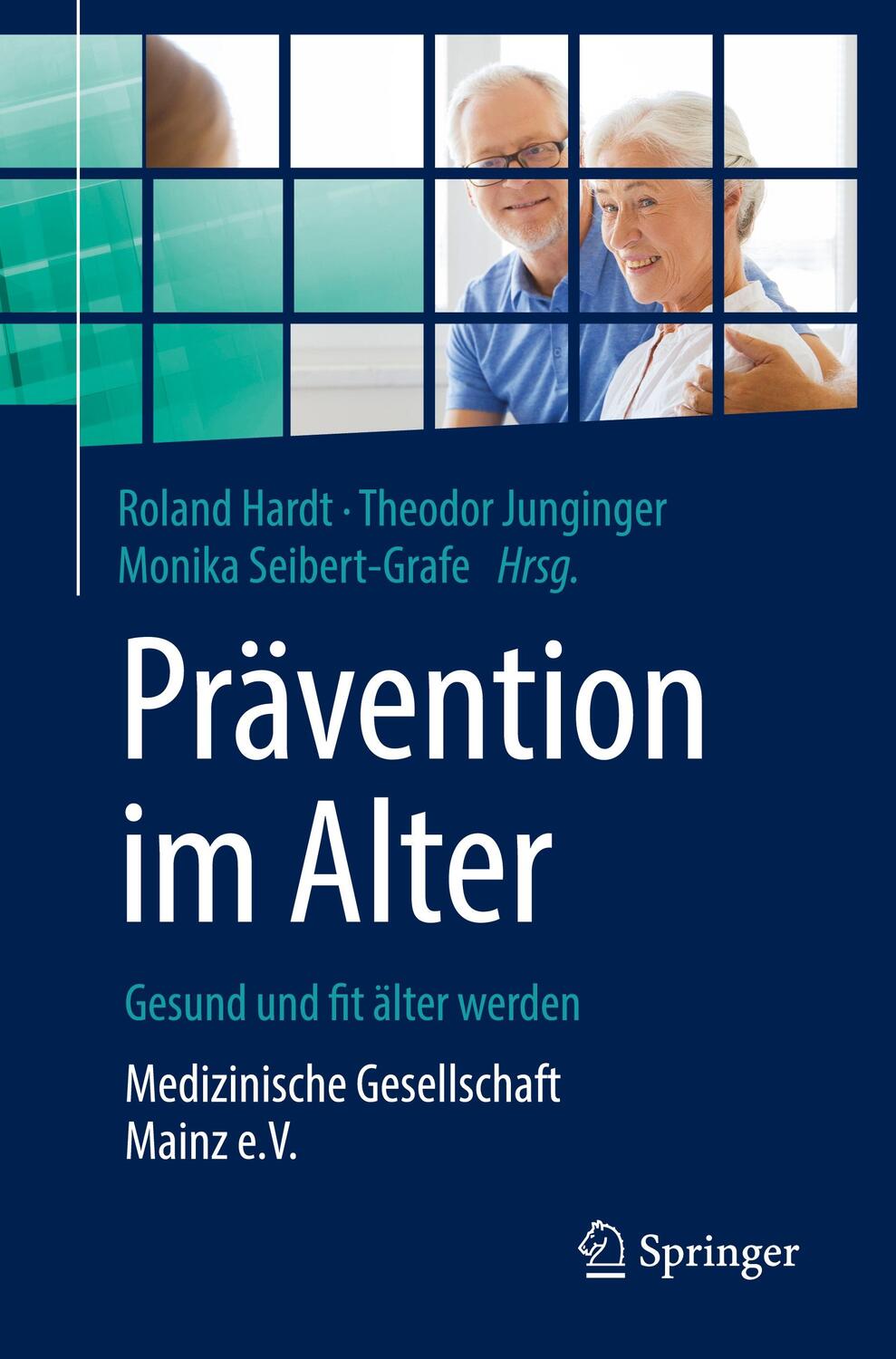 Cover: 9783662567876 | Prävention im Alter - Gesund und fit älter werden | Hardt (u. a.)