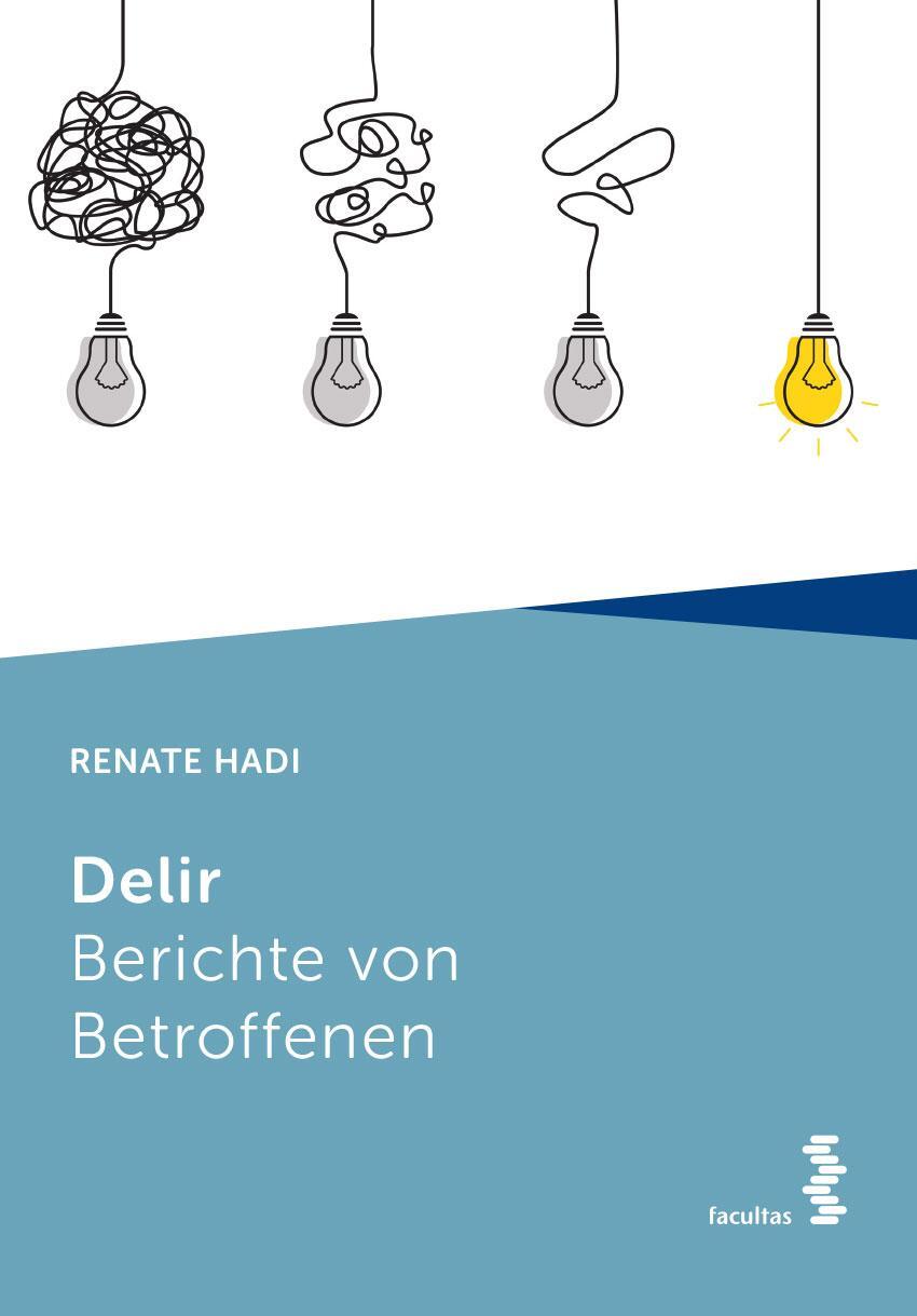 Cover: 9783708923338 | Delir | Berichte von Betroffenen | Renate Hadi | Taschenbuch | Deutsch
