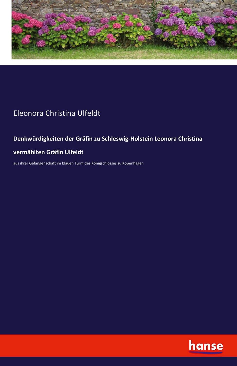 Cover: 9783742869852 | Denkwürdigkeiten der Gräfin zu Schleswig-Holstein Leonora Christina...