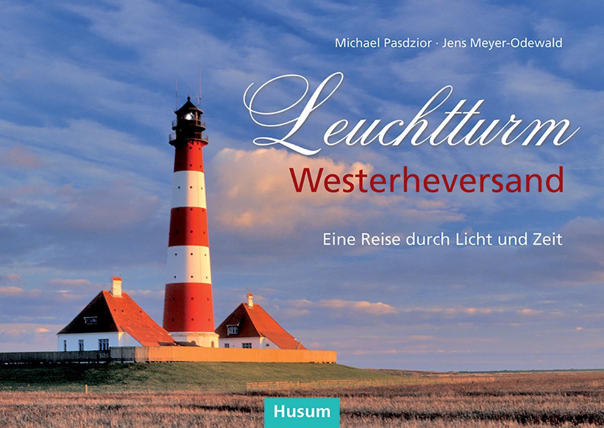 Cover: 9783898768788 | Leuchtturm Westerheversand | Eine Reise durch Licht und Zeit | Buch