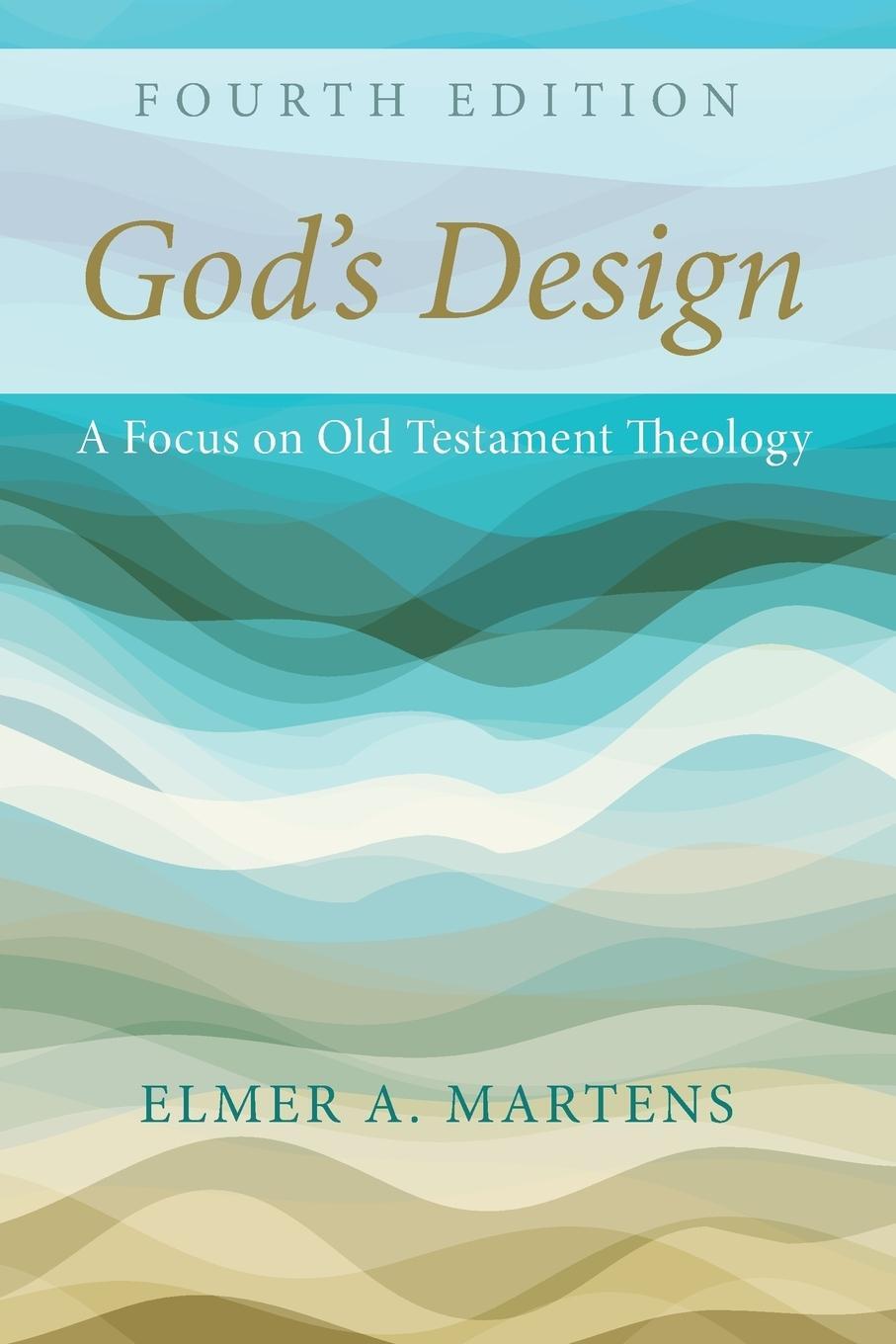 Cover: 9781498218580 | God's Design, 4th Edition | Elmer Martens | Taschenbuch | Paperback