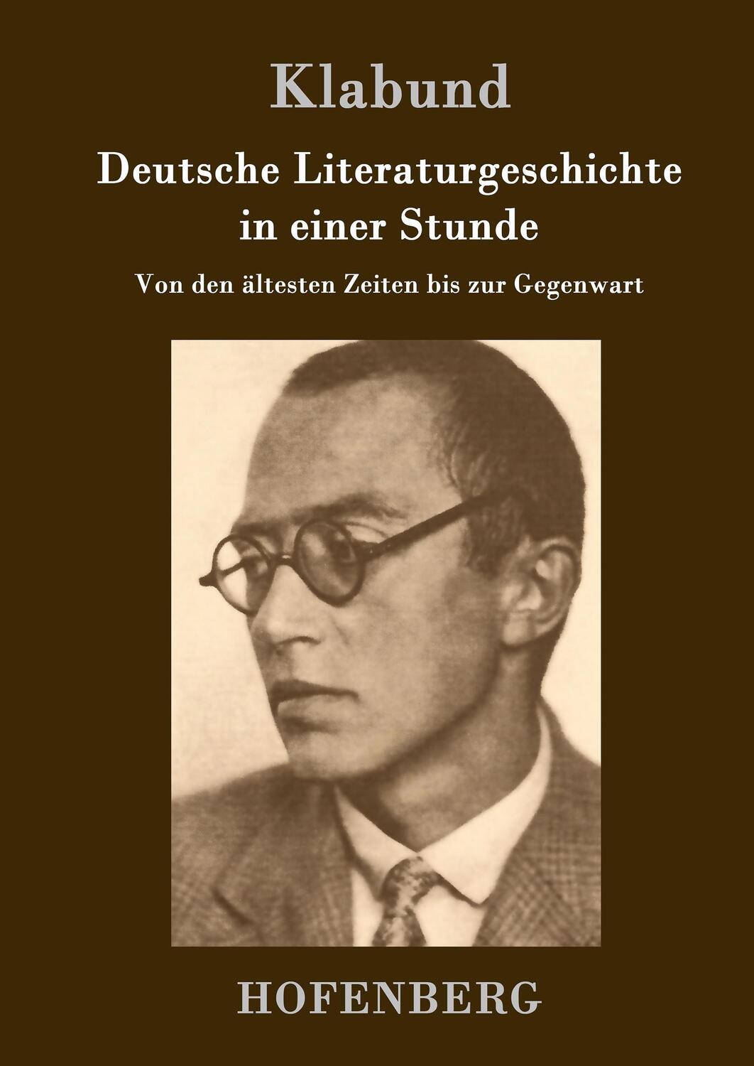 Cover: 9783861999003 | Deutsche Literaturgeschichte in einer Stunde | Klabund | Buch | 76 S.