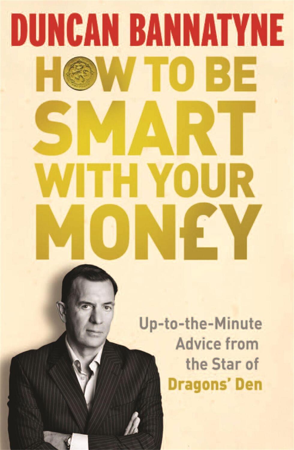 Cover: 9781409117131 | How To Be Smart With Your Money | Duncan Bannatyne | Taschenbuch