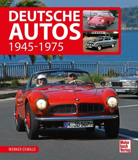 Cover: 9783613041028 | Deutsche Autos | 1945-1975 | Werner Oswald | Buch | Deutsch | 2018