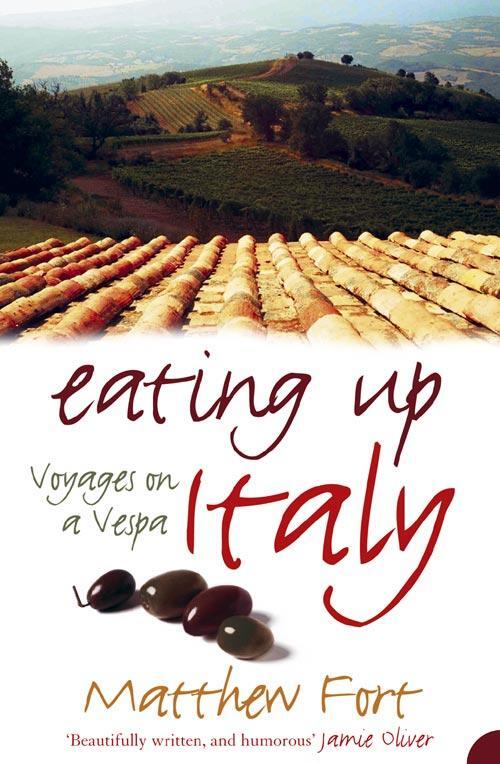 Cover: 9780007214815 | Eating Up Italy | Voyages on a Vespa | Matthew Fort | Taschenbuch