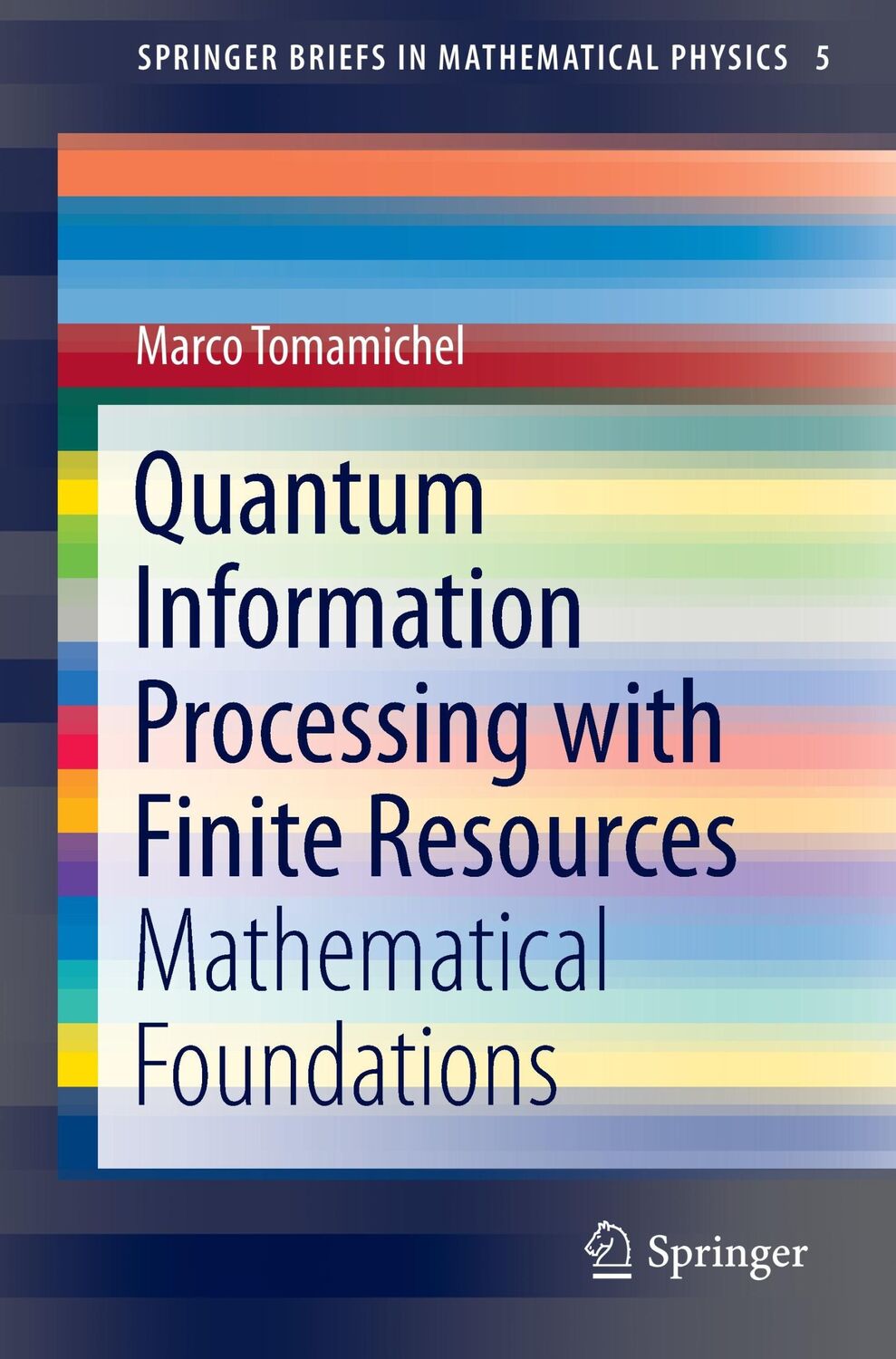 Cover: 9783319218908 | Quantum Information Processing with Finite Resources | Tomamichel | ix