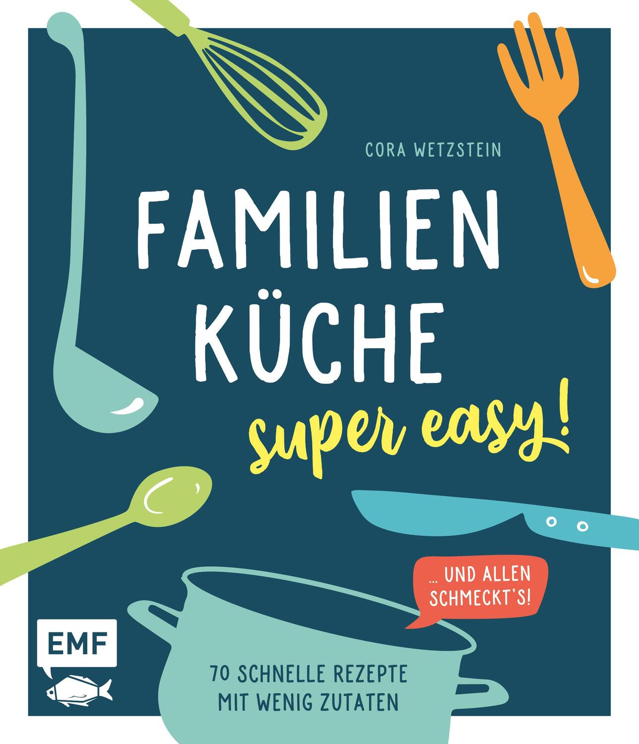 Cover: 9783745902556 | Familienküche - super easy! | Cora Wetzstein | Buch | Deutsch | 2021