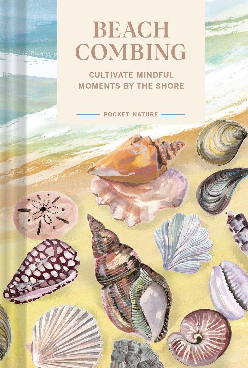 Cover: 9781797217925 | Pocket Nature: Beachcombing | Cultivate Mindful Moments by the Sea
