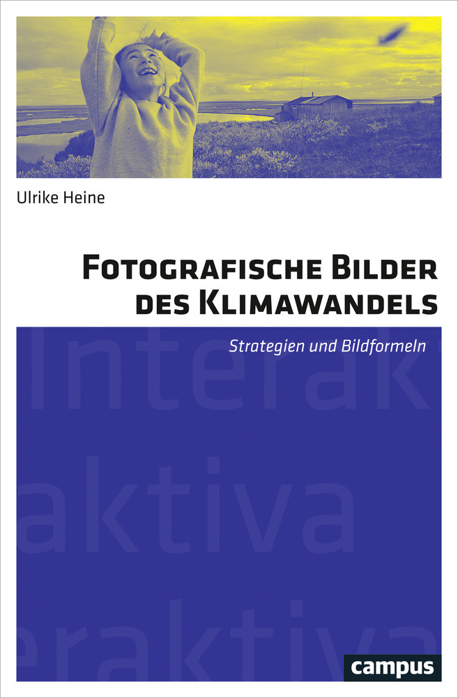 Cover: 9783593510668 | Fotografische Bilder des Klimawandels | Ulrike Heine | Taschenbuch