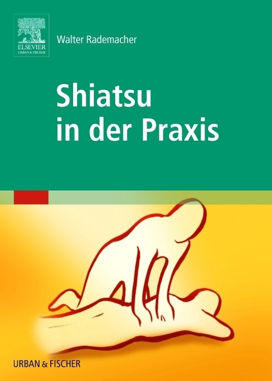 Cover: 9783437572807 | Shiatsu in der Praxis | Walter Rademacher | Buch | 2008