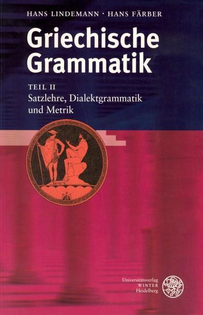Cover: 9783825313715 | Griechische Grammatik 2. Satzlehre. Dialektgrammatik und Metrik | Buch
