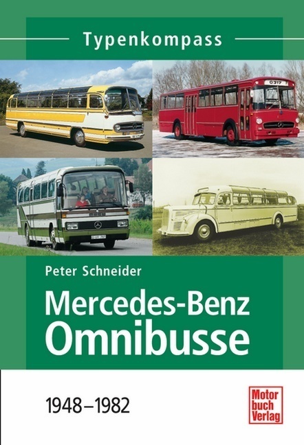 Cover: 9783613024854 | Mercedes-Benz Omnibusse | 1945-1982 | Peter Schneider | Taschenbuch