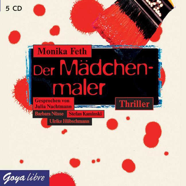 Cover: 9783833720550 | Der Mädchenmaler | Monika Feth | Audio-CD | GoyaLit | 5 Audio-CDs