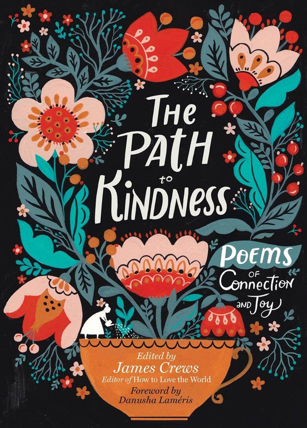 Cover: 9781635865332 | The Path to Kindness | Poems of Connection and Joy | James Crews