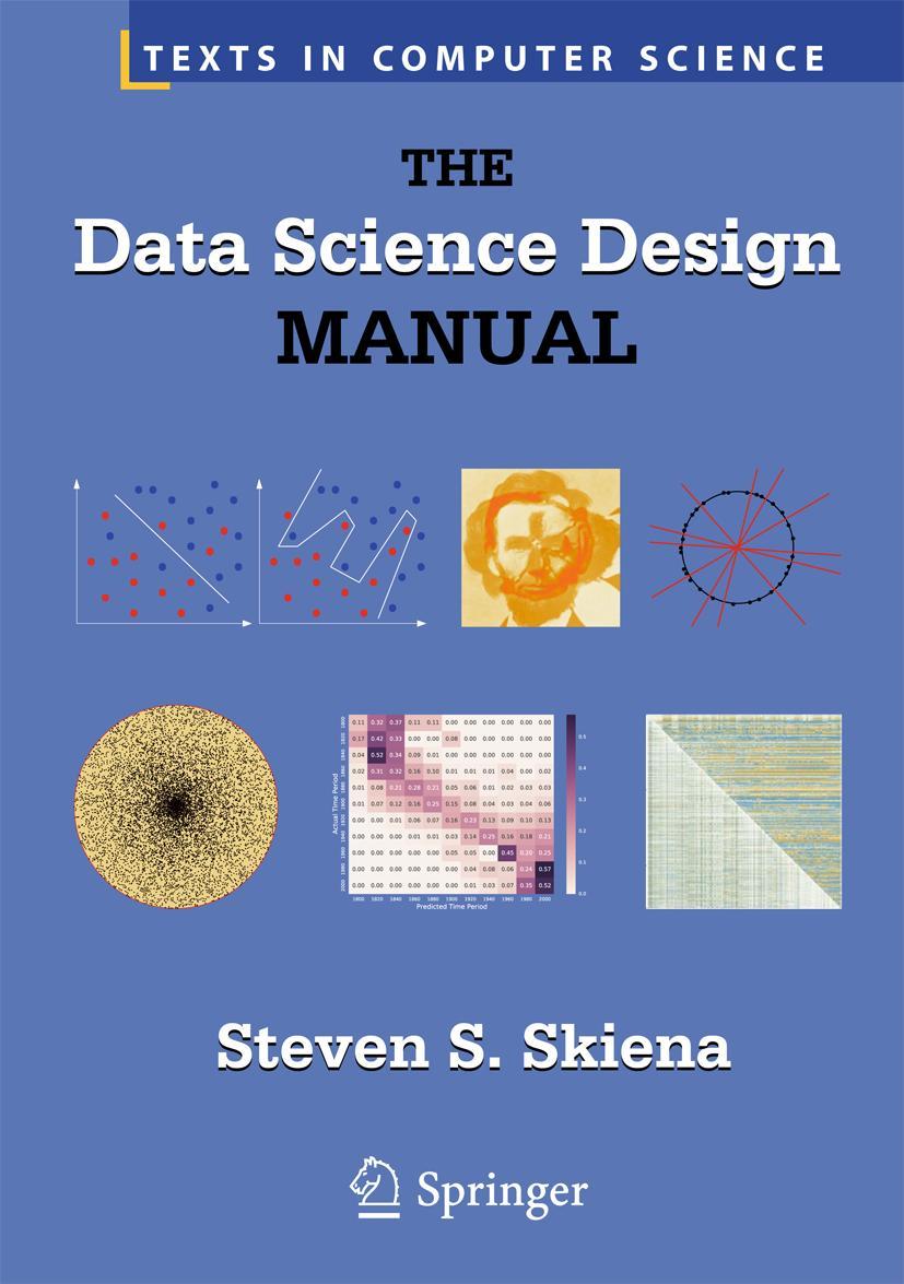 Cover: 9783319554433 | The Data Science Design Manual | Steven S. Skiena | Buch | xvii | 2017