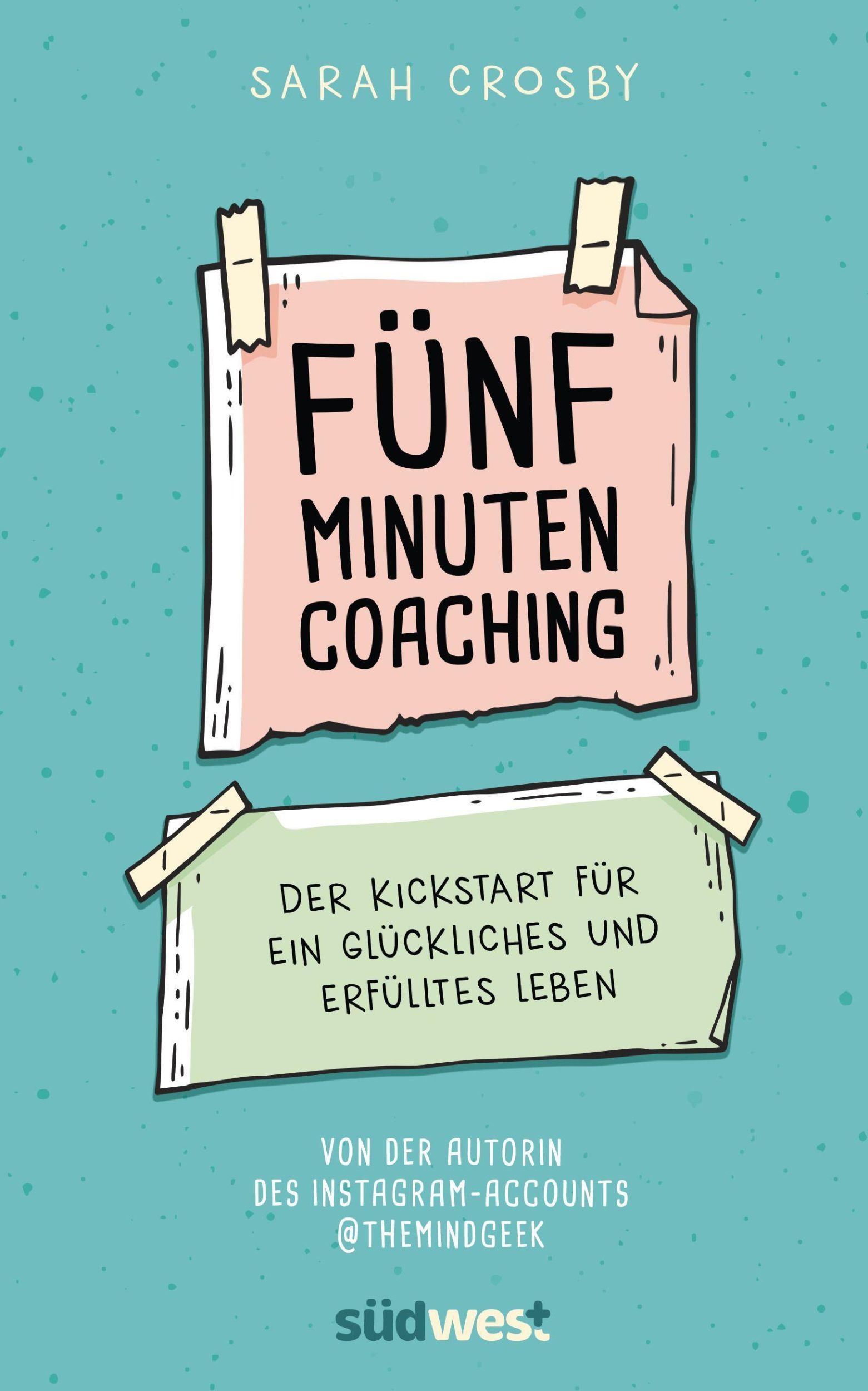 Cover: 9783517100760 | Fünf-Minuten-Coaching | Sarah Crosby | Buch | 272 S. | Deutsch | 2021