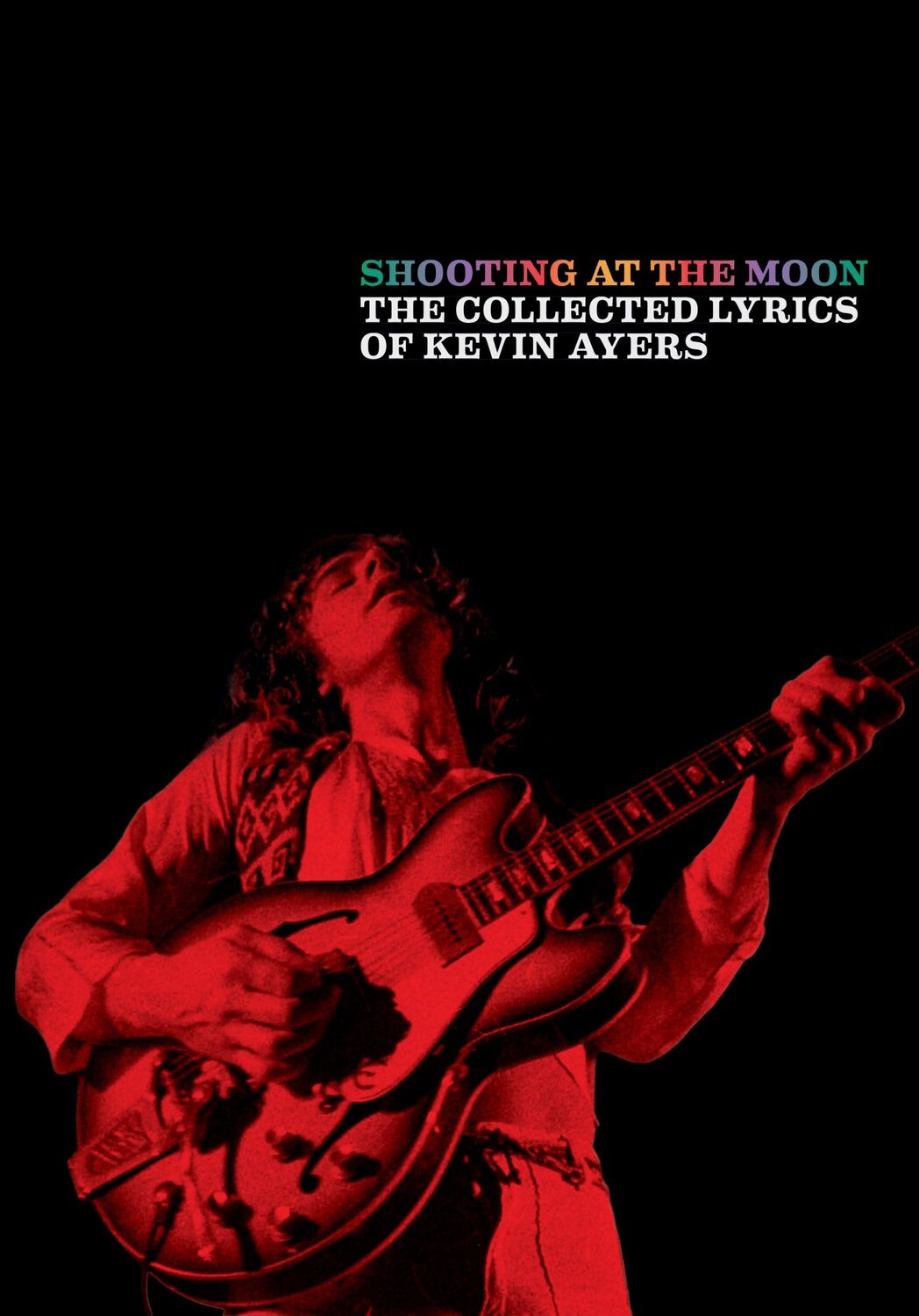 Cover: 9780571541294 | Shooting at the Moon | The collected lyrics of Kevin Ayers | Ayers