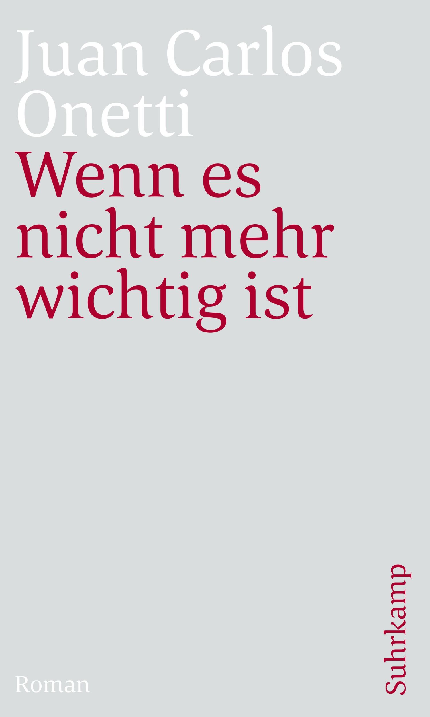 Cover: 9783518470466 | Wenn es nicht mehr wichtig ist | Juan Carlos Onetti | Taschenbuch