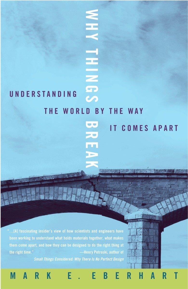 Cover: 9781400048830 | Why Things Break | Understanding the World By the Way It Comes Apart