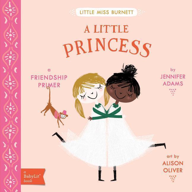 Cover: 9781423645955 | A Little Princess: A Babylit(r) Friendship Primer | Jennifer Adams