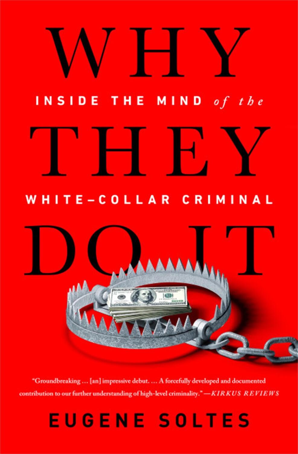 Cover: 9781541774179 | Why They Do It | Inside the Mind of the White-Collar Criminal | Soltes