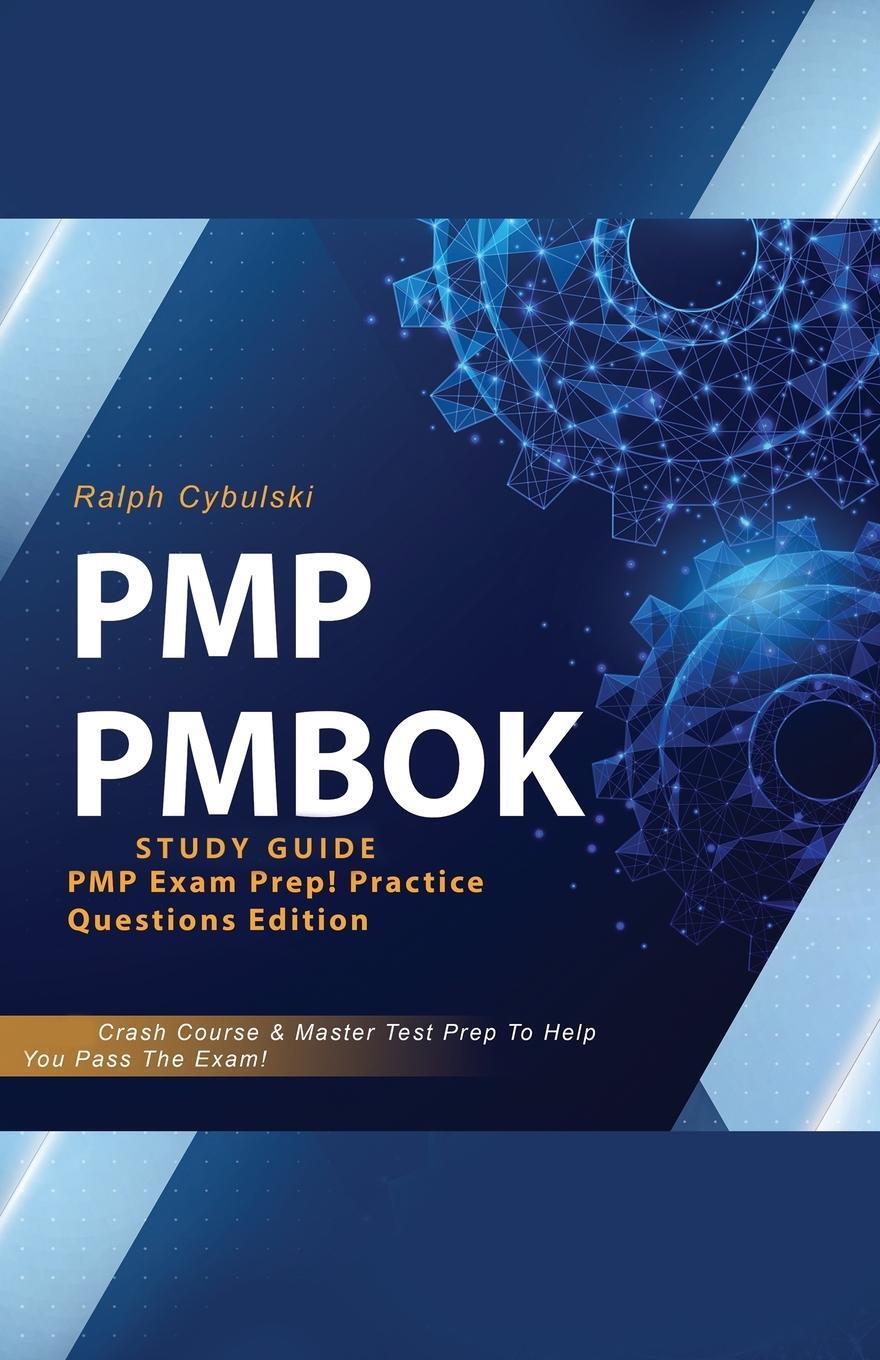 Cover: 9781617044977 | PMP PMBOK Study Guide! PMP Exam Prep! Practice Questions Edition!...